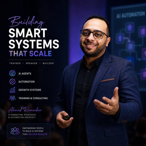 Ahmed Ramadan — AI Systems and Automation Trainer